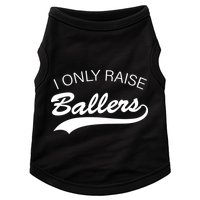 I Only Raise Ballers Doggie Tank