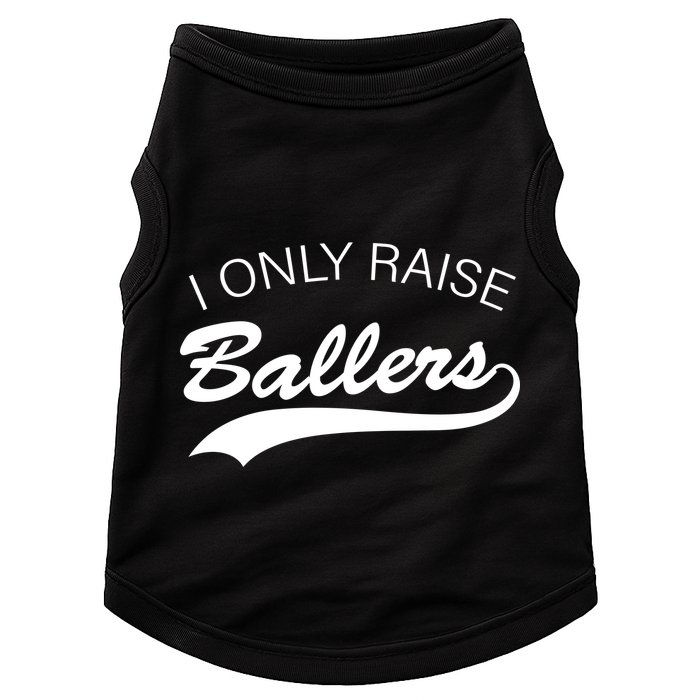 I Only Raise Ballers Doggie Tank