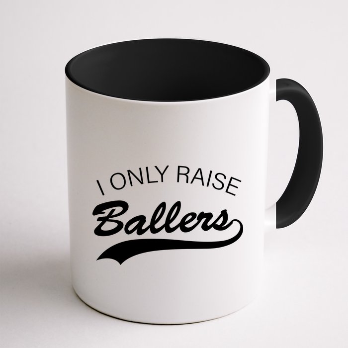 I Only Raise Ballers Mug