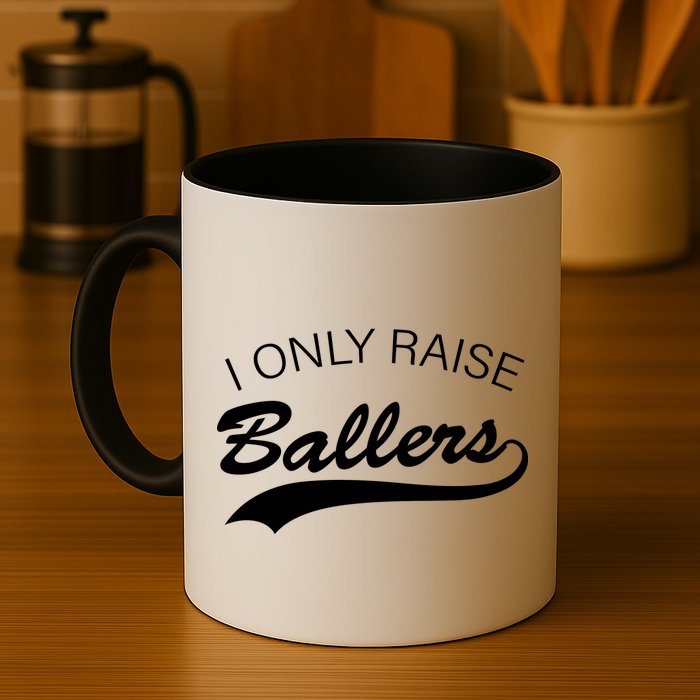 I Only Raise Ballers Mug