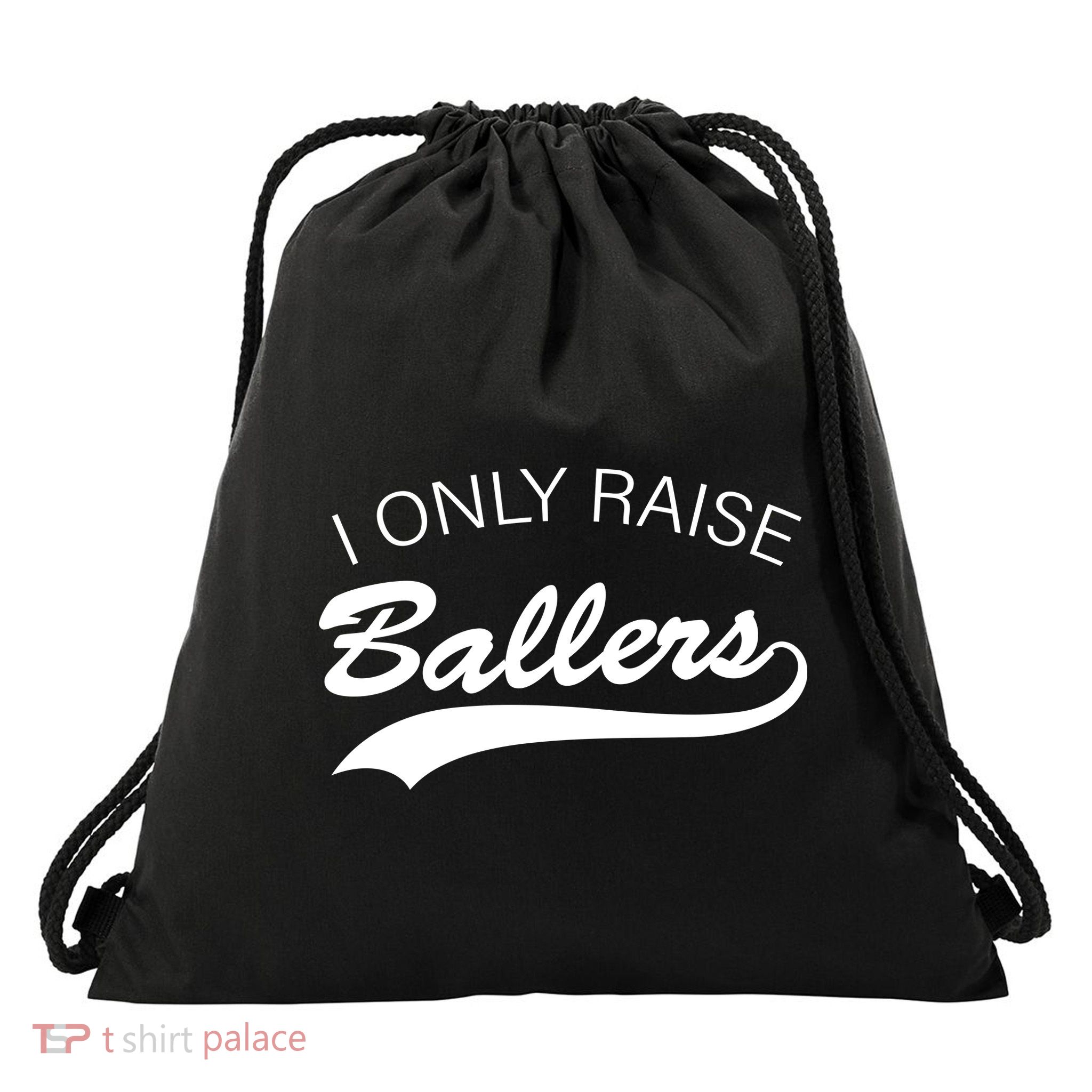 I Only Raise Ballers Drawstring Bag
