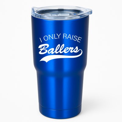I Only Raise Ballers Tumbler