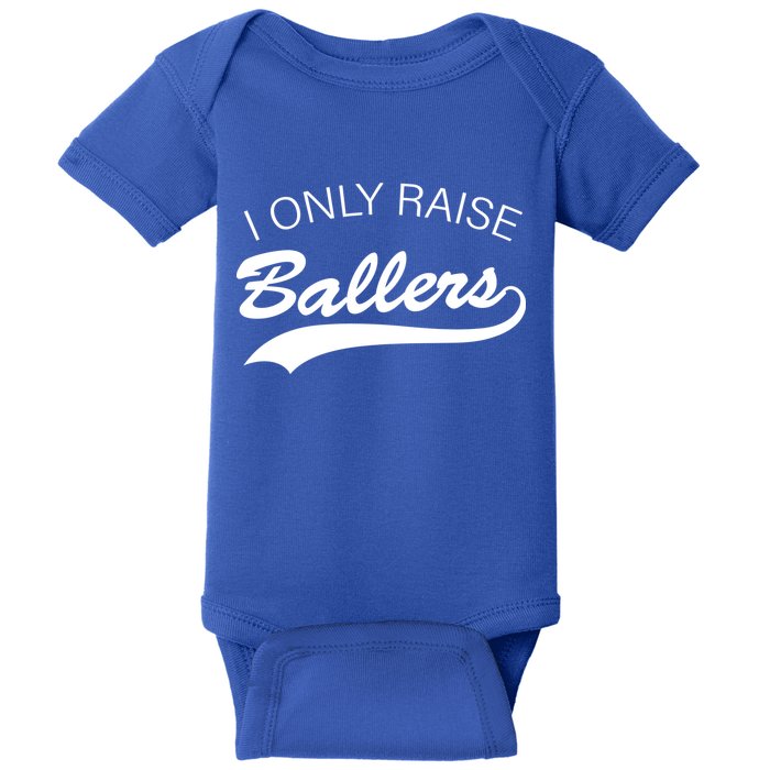 I Only Raise Ballers Baby Bodysuit