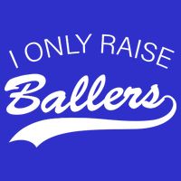 I Only Raise Ballers Baby Bodysuit