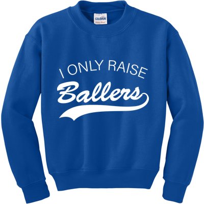I Only Raise Ballers Kids Sweatshirt