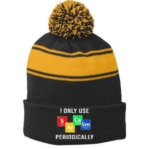 I Only Use Sarcasm Periodically Stripe Pom Pom Beanie