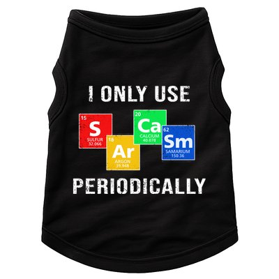 I Only Use Sarcasm Periodically Doggie Tank