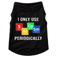 I Only Use Sarcasm Periodically Doggie Tank