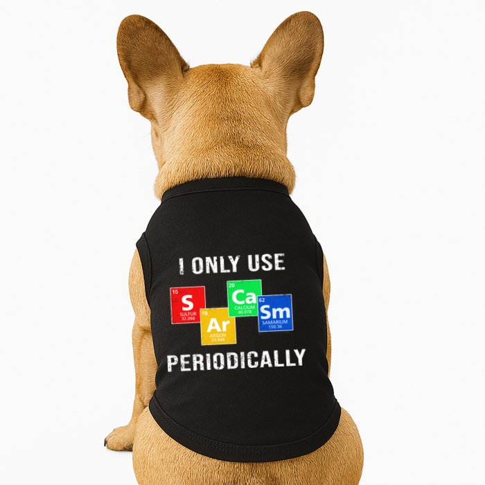 I Only Use Sarcasm Periodically Doggie Tank