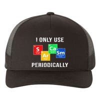 I Only Use Sarcasm Periodically Yupoong Adult 5-Panel Trucker Hat