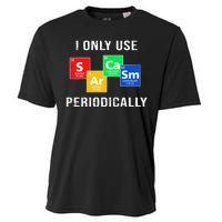 I Only Use Sarcasm Periodically Cooling Performance Crew T-Shirt