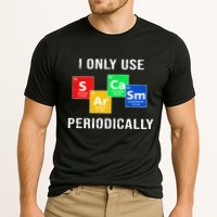 I Only Use Sarcasm Periodically Performance Shirt