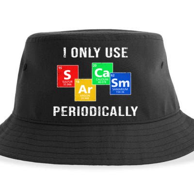 I Only Use Sarcasm Periodically Sustainable Bucket Hat