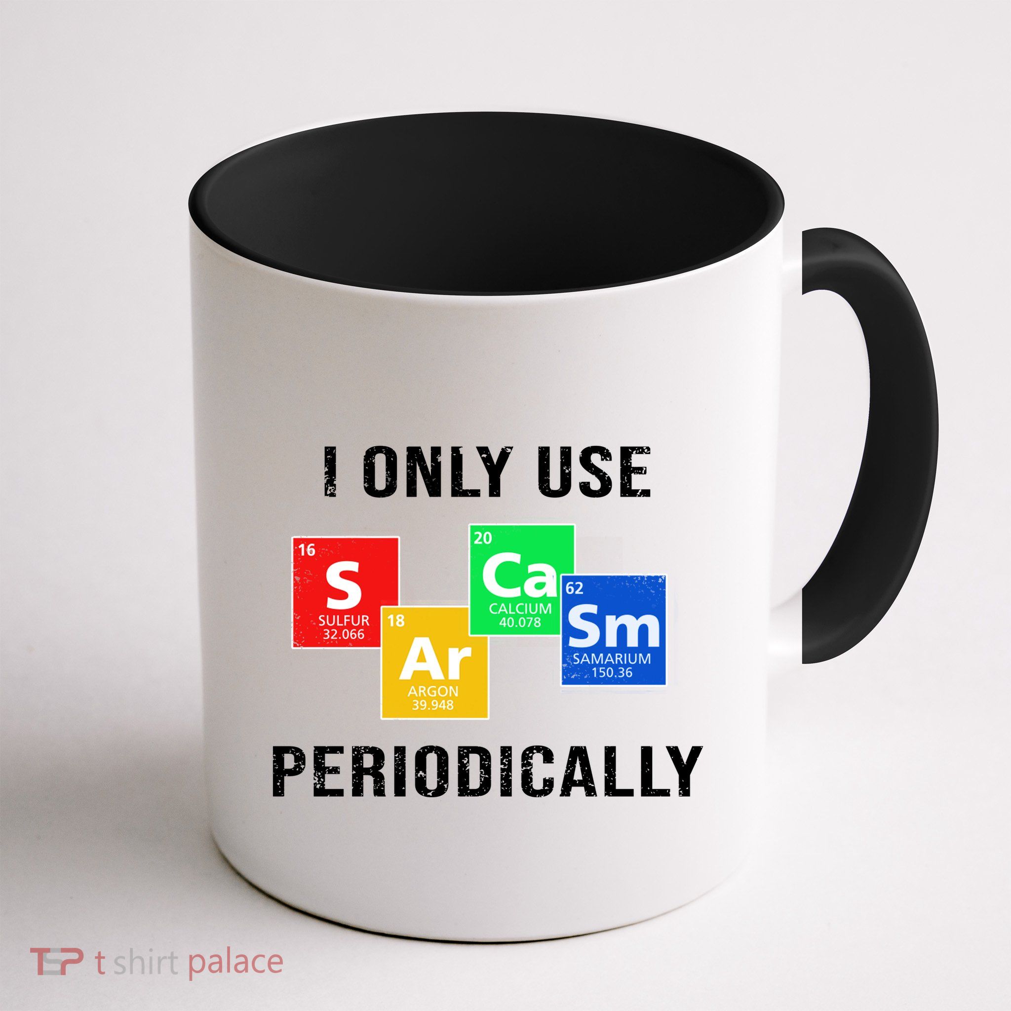 I Only Use Sarcasm Periodically Coffee Mug