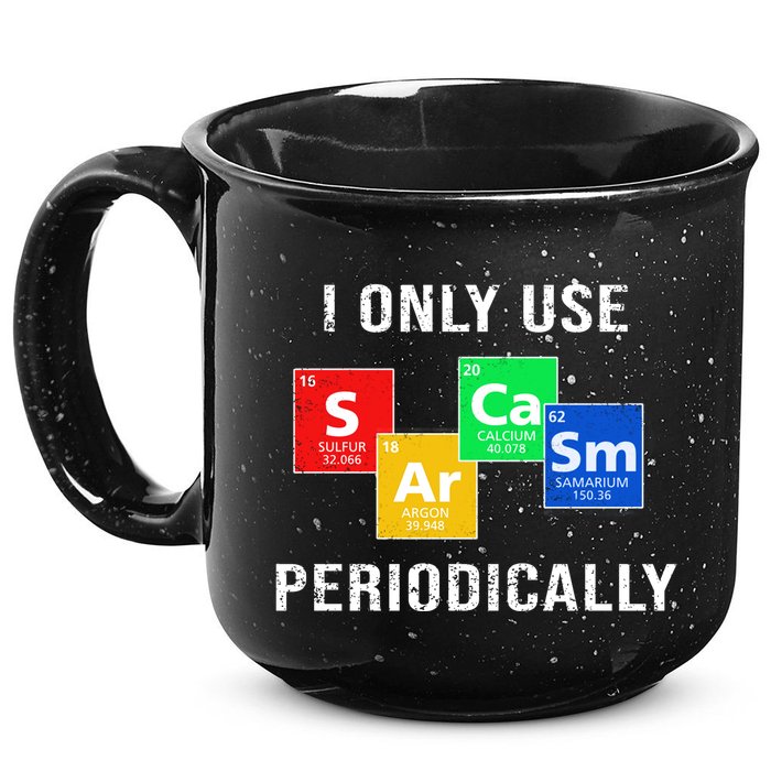I Only Use Sarcasm Periodically 15oz Campfire Ceramic Mug