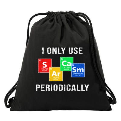 I Only Use Sarcasm Periodically Drawstring Bag