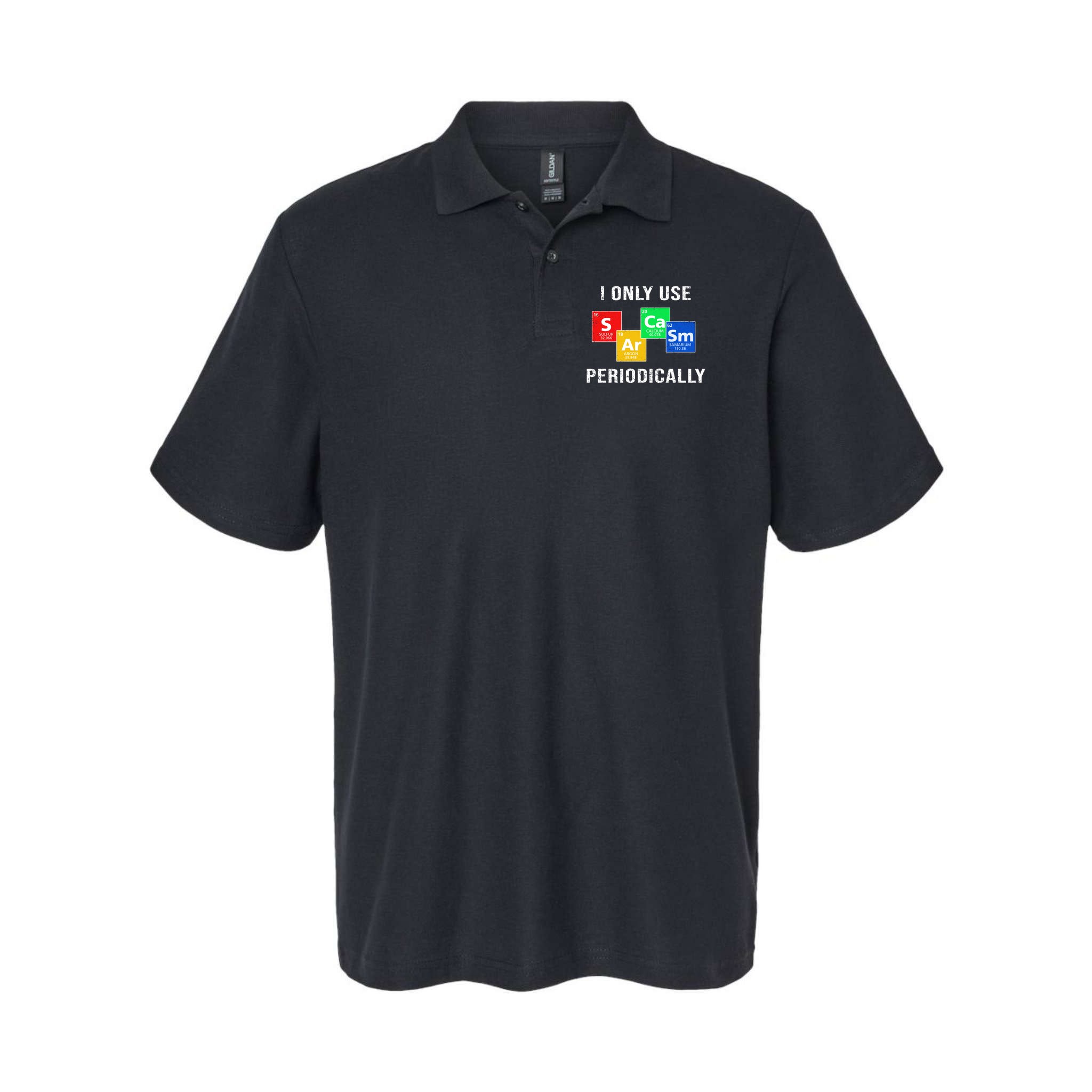 I Only Use Sarcasm Periodically Polo