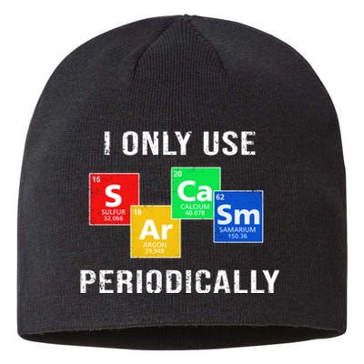 I Only Use Sarcasm Periodically Sustainable Beanie