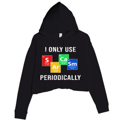I Only Use Sarcasm Periodically Crop Fleece Hoodie