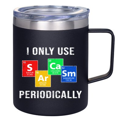 I Only Use Sarcasm Periodically 12oz Stainless Steel Coffee Mug