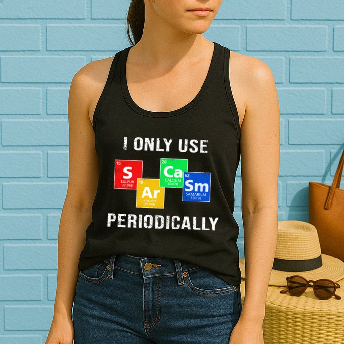 I Only Use Sarcasm Periodically Womens Tank Top