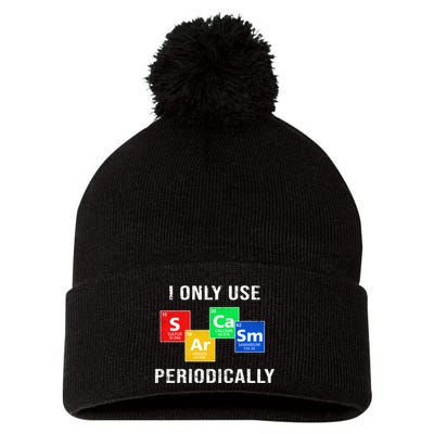 I Only Use Sarcasm Periodically Pom Pom 12in Knit Beanie