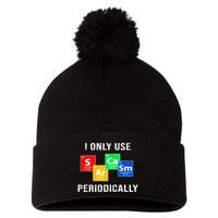 I Only Use Sarcasm Periodically Pom Pom 12in Knit Beanie
