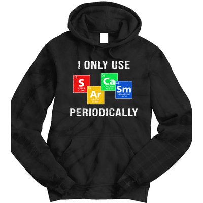 I Only Use Sarcasm Periodically Tie Dye Hoodie