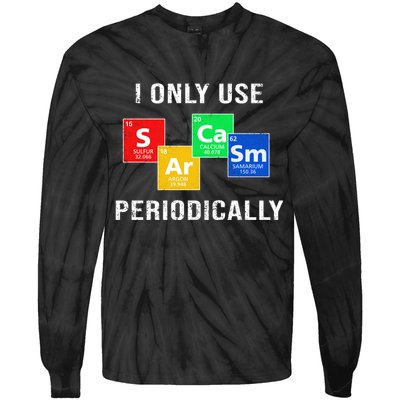 I Only Use Sarcasm Periodically Tie-Dye Long Sleeve Shirt