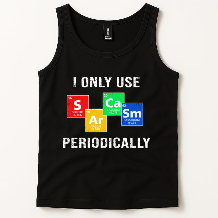 I Only Use Sarcasm Periodically Tank Top