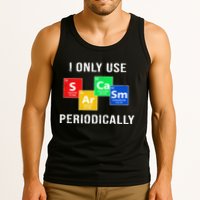 I Only Use Sarcasm Periodically Tank Top