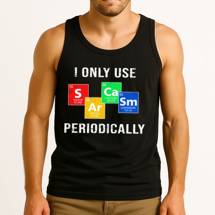 I Only Use Sarcasm Periodically Tank Top
