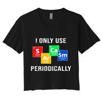 I Only Use Sarcasm Periodically Crop Top