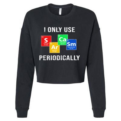 I Only Use Sarcasm Periodically Cropped Pullover Crew
