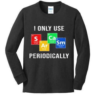 I Only Use Sarcasm Periodically Kids Long Sleeve Shirt