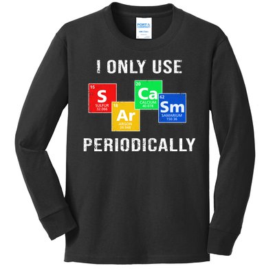 I Only Use Sarcasm Periodically Kids Long Sleeve Shirt