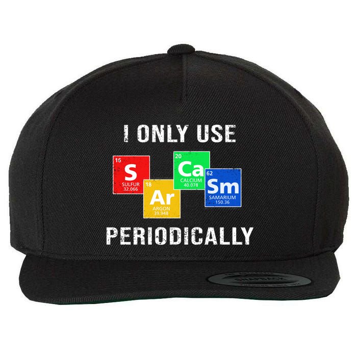 I Only Use Sarcasm Periodically Wool Snapback Cap