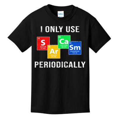 I Only Use Sarcasm Periodically Kids T-Shirt