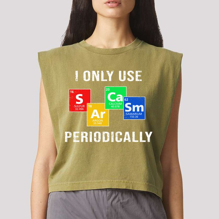 I Only Use Sarcasm Periodically Garment-Dyed Women's Muscle Tee
