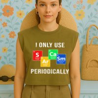 I Only Use Sarcasm Periodically Garment-Dyed Women's Muscle Tee
