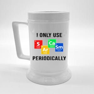 I Only Use Sarcasm Periodically Beer Stein