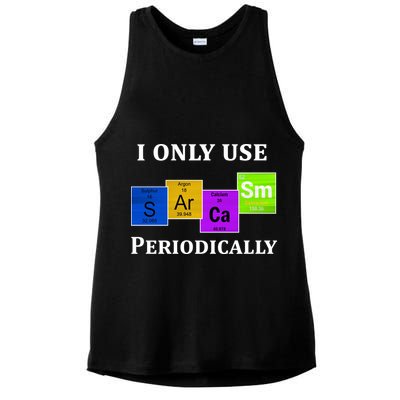 I Only Use Sarcasm Periodically Funny Sarcastic Ladies PosiCharge Tri-Blend Wicking Tank