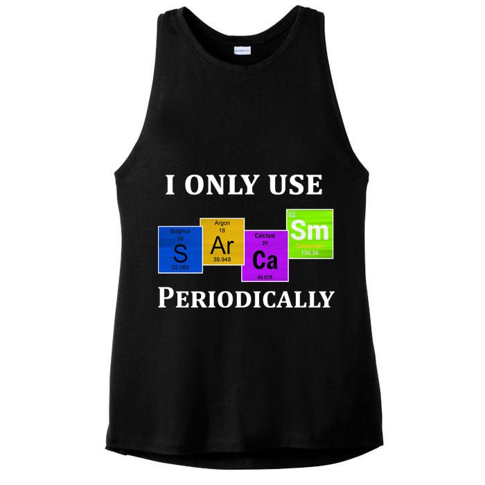 I Only Use Sarcasm Periodically Funny Sarcastic Ladies PosiCharge Tri-Blend Wicking Tank