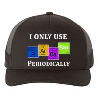 I Only Use Sarcasm Periodically Funny Sarcastic Yupoong Adult 5-Panel Trucker Hat