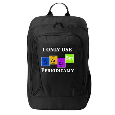 I Only Use Sarcasm Periodically Funny Sarcastic City Backpack