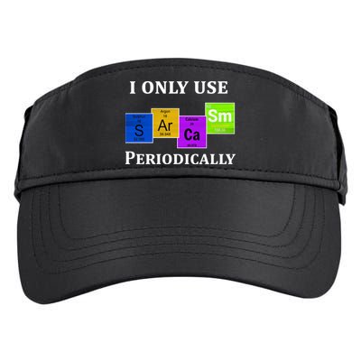 I Only Use Sarcasm Periodically Funny Sarcastic Adult Drive Performance Visor