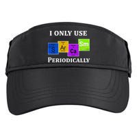 I Only Use Sarcasm Periodically Funny Sarcastic Adult Drive Performance Visor
