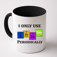 I Only Use Sarcasm Periodically Funny Sarcastic Mug