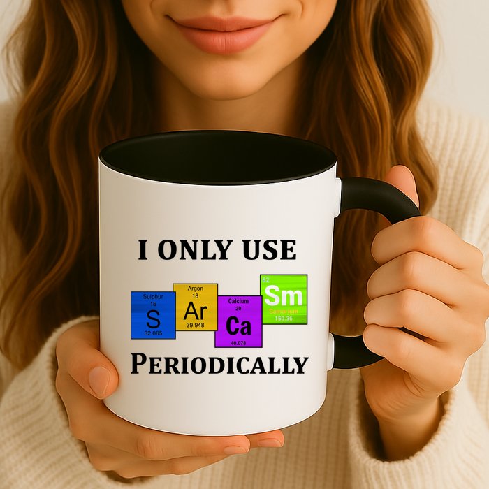 I Only Use Sarcasm Periodically Funny Sarcastic Mug