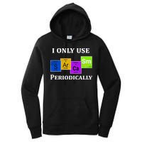 I Only Use Sarcasm Periodically Funny Sarcastic Women's Pullover Hoodie